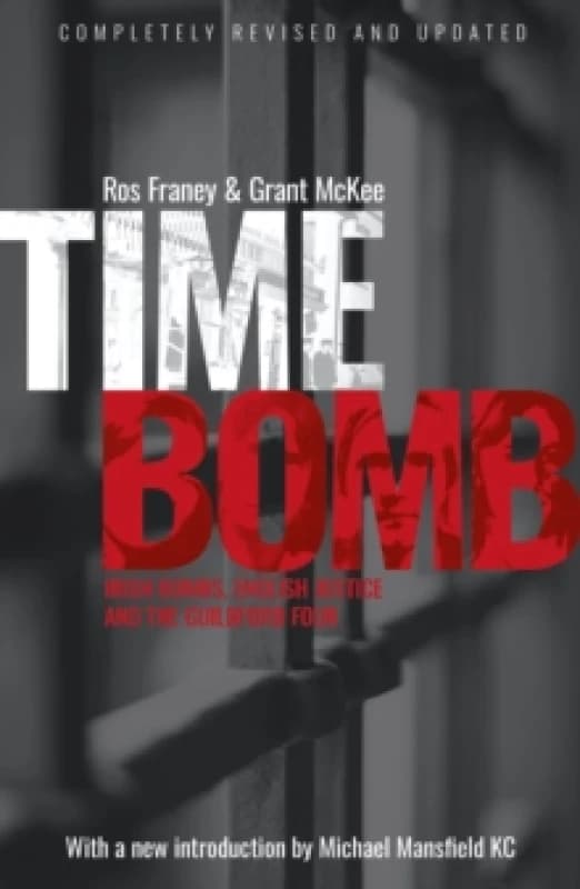 Timebomb : Irish Bombs, English Justice and the Guildford Four Paperback / softback