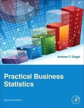 Practical Business Statistics by Andrew F. Siegel