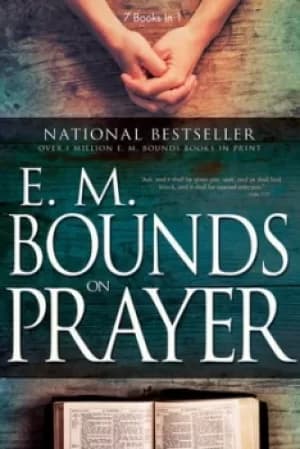 EM Bounds on prayer by Edward M. Bounds
