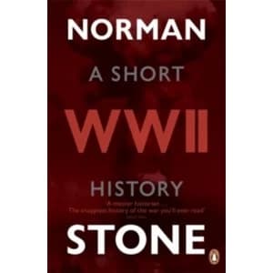 World War Two: A Short History by Norman Stone (Paperback, 2014)