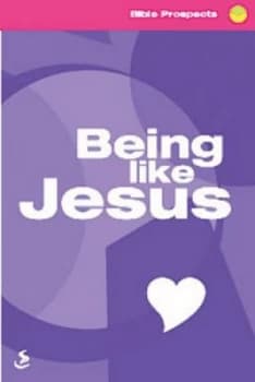 Being like Jesus by Pearl Bridge and Suzy Edmundson and Derek Thompson and Tony Phelps-Jones and Scripture Union Paperback
