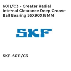 6011/C3 - Greater Radial Internal Clearance Deep Groove Ball Bearing 55X90X18MM