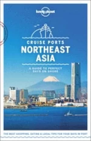lonely planet cruise ports northeast asia