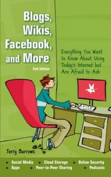Blogs Wikis Facebook and More by Terry Burrows Book
