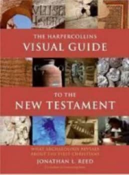 The Harpercollins Visual Guide to the New Testament by Jonathan L Reed Paperback