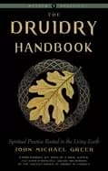 druidry handbook spiritual practice rooted in the living earth