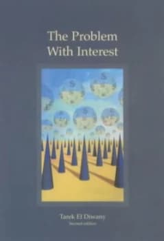 The Problem with Interest by Tarek El Diwany Paperback