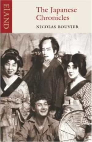 The Japanese chronicles by Nicolas Bouvier