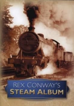 Rex Conways Steam Album by Rex Conway Hardback