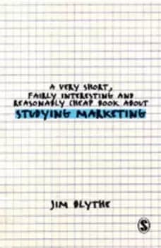 A very short, fairly interesting and reasonably cheap book about studying marketing - Jim Blythe - Paperback - Used