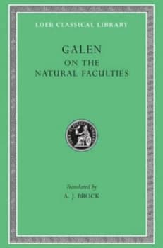 On the Natural Faculties by Galen Hardback