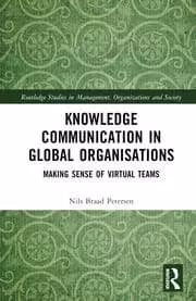 Knowledge Communication in Global Organisations Making Sense of Virtual Teams