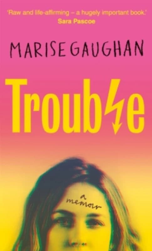 Trouble : A memoir Hardback