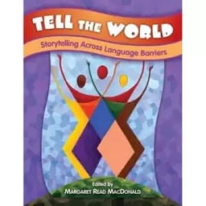 Tell the world by Margaret Read MacDonald