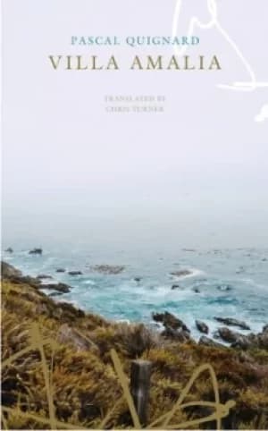 Villa Amalia by Pascal Quignard