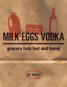 Milk Eggs Vodka by Bill Keaggy Hardback
