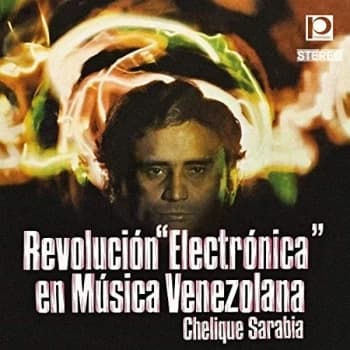 Chelique Sarabia - Revolución "Electrónica" En Música Venezolana CD