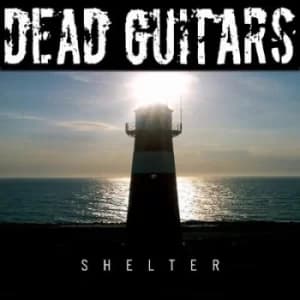 Shelter by Dead Guitars Vinyl Album