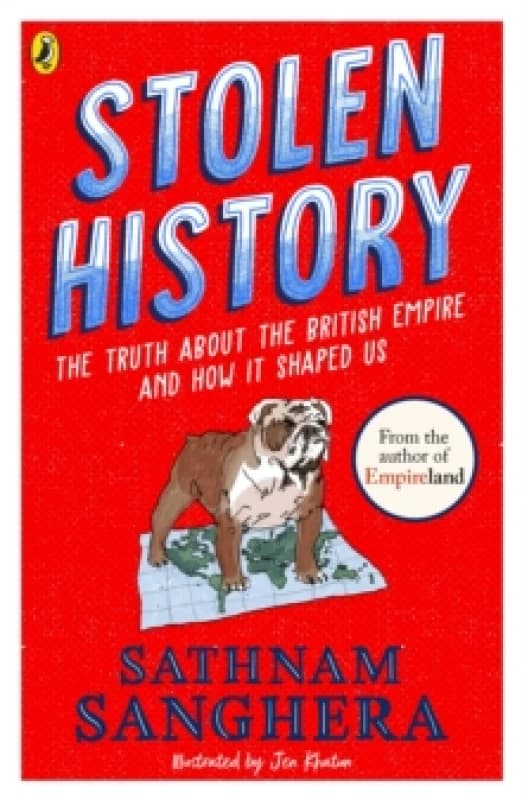 Stolen History : The truth about the British Empire and how it shaped us Paperback / softback