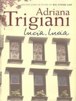 Lucia Lucia by Adriana Trigiani Hardback