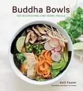 buddha bowls 100 nourishing one bowl meals