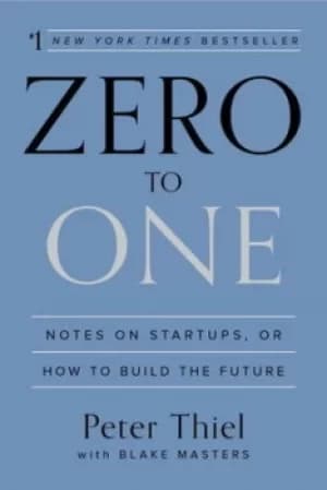 Zero to one by Peter Thiel