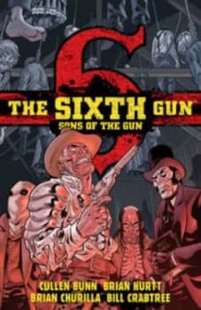 The Sixth Gun by Cullen Bunn Paperback