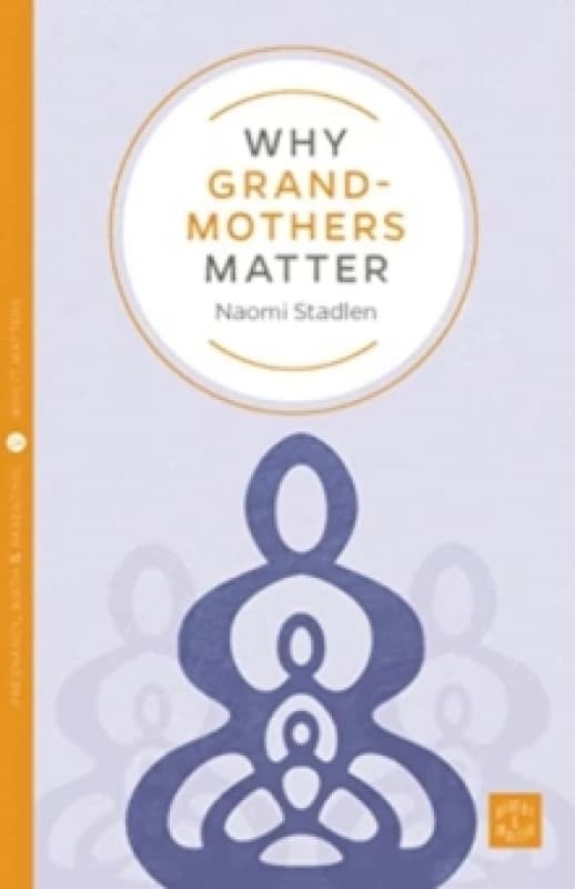 Why Grandmothers Matter Paperback / softback