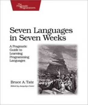 Seven Languages in Seven Weeks by Bruce a Tate Book