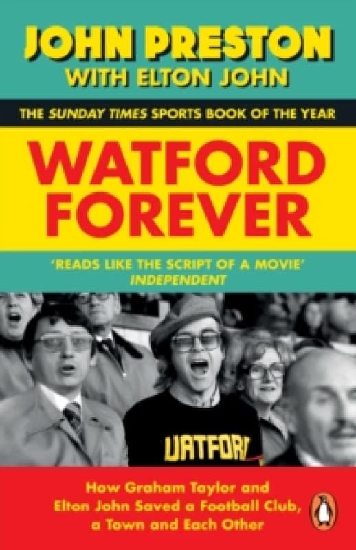 Watford Forever. Paperback. By John Preston, Elton John Books