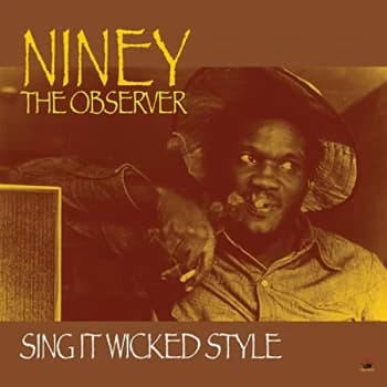 Niney The Observer - Sing It Wicked Style CD
