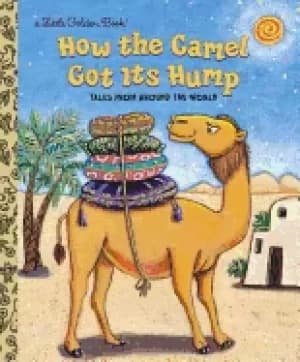 how the camel got its hump