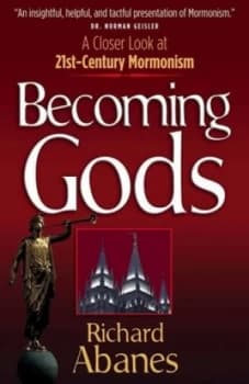 Becoming Gods by Richard Abanes Paperback