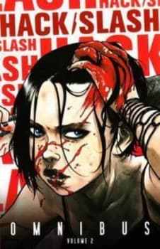 Hack/slash Omnibus. Volume 2 by Tim Seeley Paperback