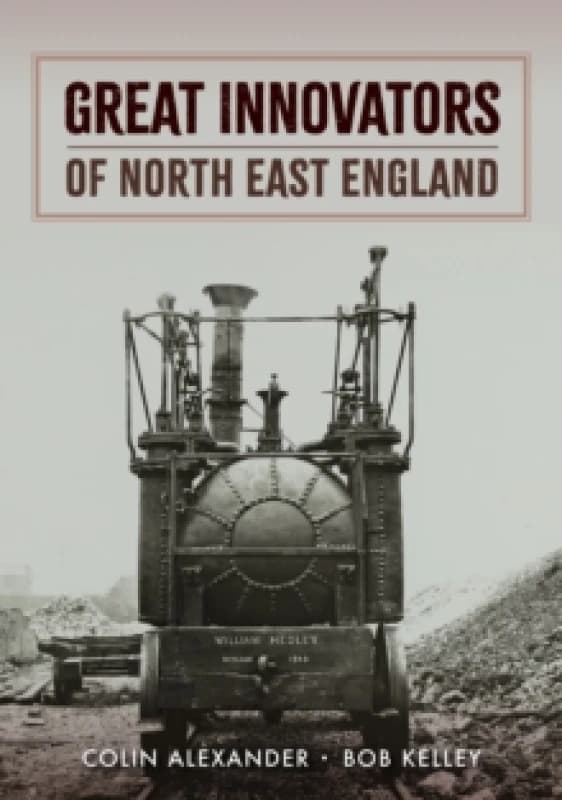 Great Innovators of North East England Paperback / softback