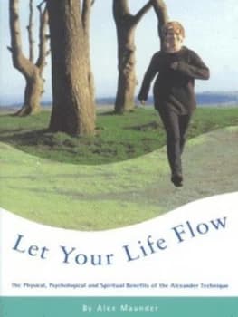 Let Your Life Flow by Alex Maunder Book