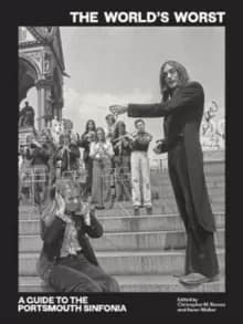 The World's Worst : Guide to the Portsmouth Sinfonia