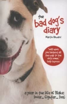 The Bad Dogs Diary by Martin Howard Paperback