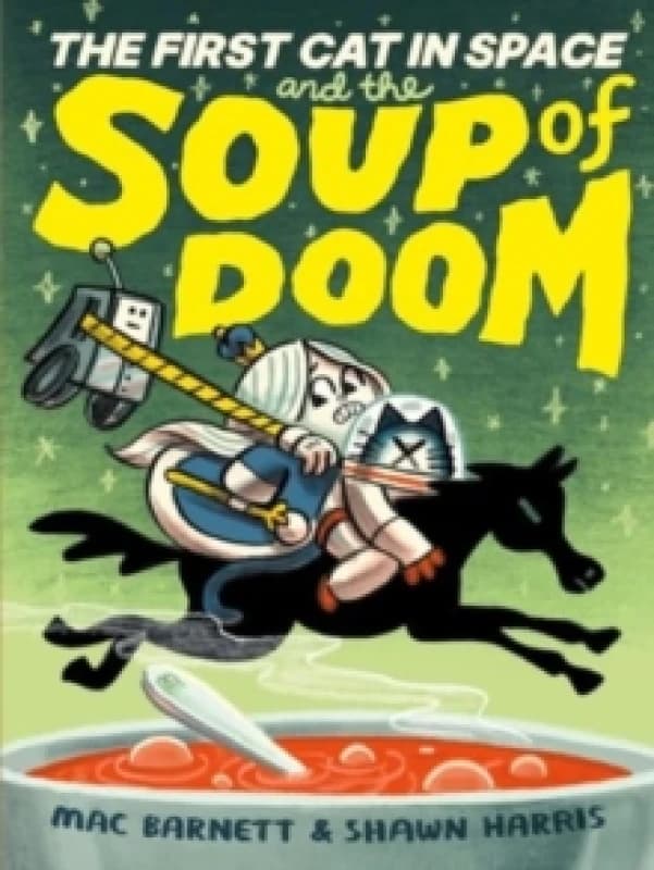 The First Cat in Space and the Soup of Doom : A Graphic Novel Paperback / softback
