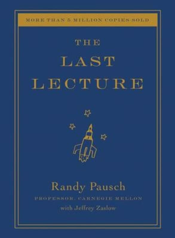 The Last Lecture by Randy Pausch and Jeffrey Zaslow Book