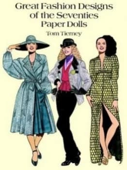 Great Fashion Designs of the Seventies Paper Dolls by Tom Tierney Paperback