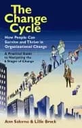 change cycle how people can survive and thrive in organizational change