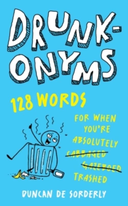 Drunkonyms. Hardback. By Duncan de Sorderly Books