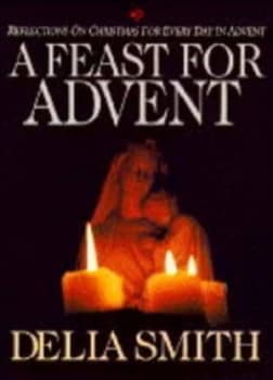 A Feast for Advent by Delia Smith and Bible Reading Fellowship Book