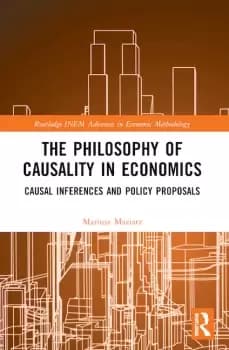 The Philosophy of Causality in EconomicsCausal Inferences and Policy Proposals