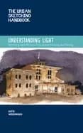 urban sketching handbook understanding light portraying light effects in on