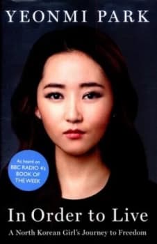 In Order to Live by Yeonmi Park Hardback
