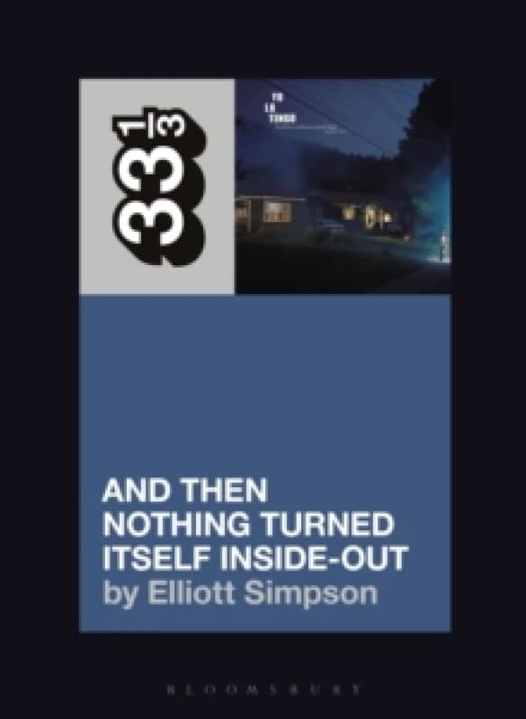 Yo La Tengo's And Then Nothing Turned Itself Inside-Out Paperback / softback