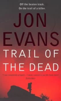 Trail of the Dead by Jon Evans Book