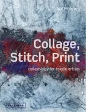 collage stitch print collagraphy for textile artists